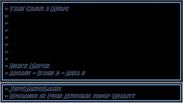 Time Crisis 3 Music - Death Match - Arcade - Stage 2 - Area 2 [1080p HD] смотреть онлайн