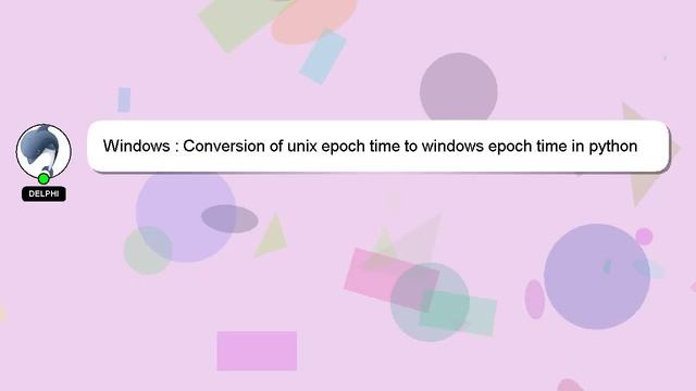 Windows : Conversion of unix epoch time to windows epoch time in python смотреть онлайн
