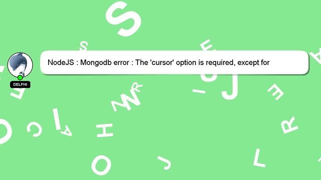 NodeJS : Mongodb error : The 'cursor' option is required, except for aggregation explain смотреть онлайн