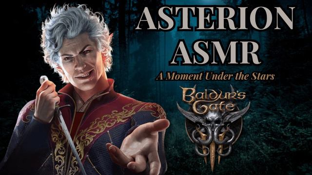 Astarion ASMR | Baldur's Gate 3 | A Moment Under The Stars