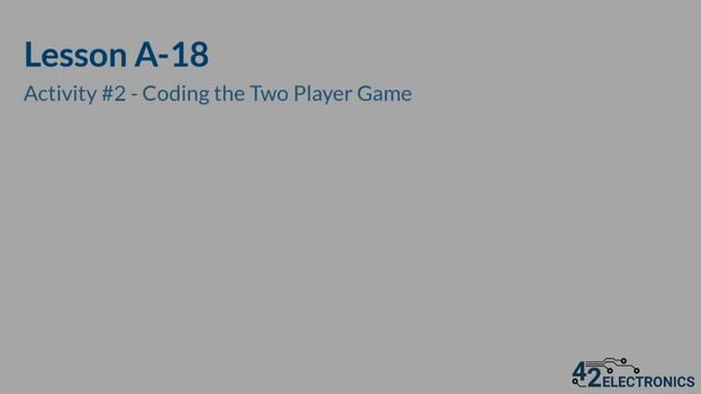Lesson A-18 Activity #2: Writing the Python Code for the Two Player Game смотреть онлайн
