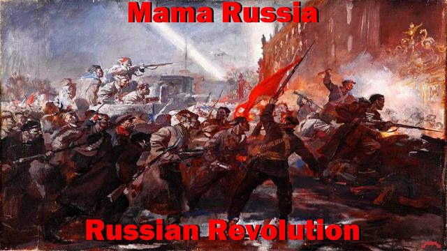 Mama Russia – Russian Revolution