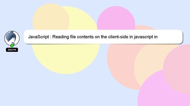 JavaScript : Reading file contents on the client-side in javascript in various browsers смотреть онлайн