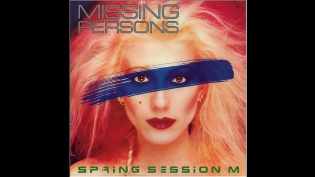 Missing Persons on Vinyl Spring Session M смотреть онлайн