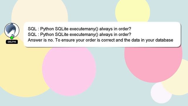 SQL : Python SQLite executemany() always in order? смотреть онлайн