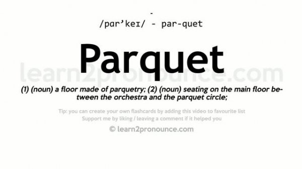 Pronunciation of Parquet | Definition of Parquet