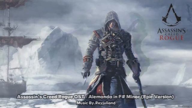 Assassin's Creed Rogue OST - Alemanda in F# Minor (Epic Version) смотреть онлайн