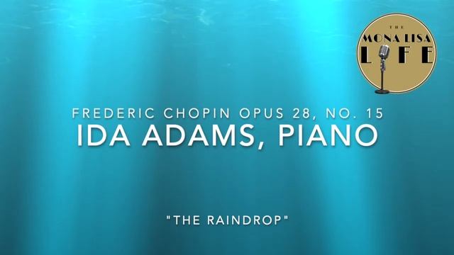 Frederic Chopin : The Raindrop Prelude Op.28 No. 15 Ida Adams, piano смотреть онлайн