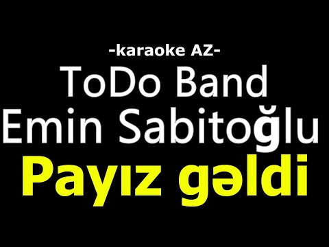 ToDo Band & Emin Sabitoğlu Payız Gəldi (KARAOKE)