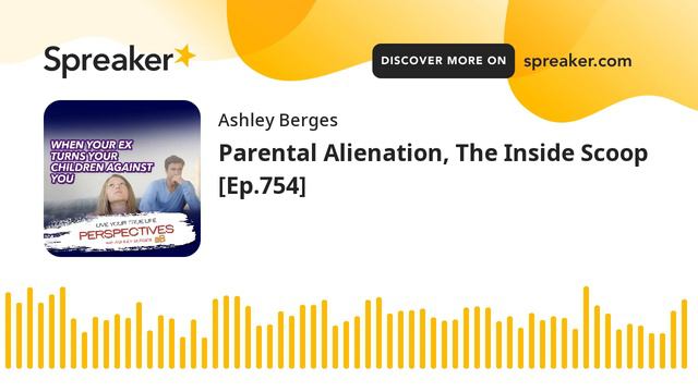 Parental Alienation, The Inside Scoop [Ep.754] смотреть онлайн