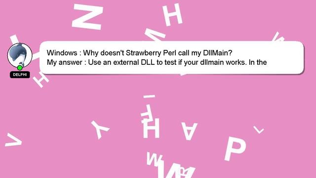 Windows : Why doesn't Strawberry Perl call my DllMain? смотреть онлайн