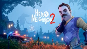 Прохождение Hello Neighbor 2 Дом соседа