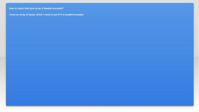 How to check that byte array is Base64 encoded? смотреть онлайн