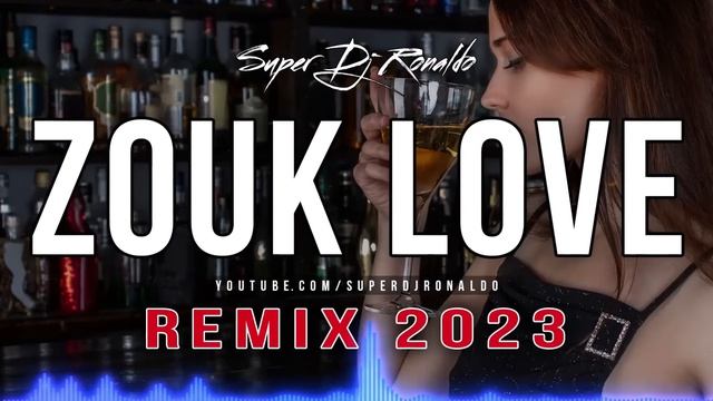 Zouk Love Remix 2023 - Super Dj Ronaldo #19 смотреть онлайн