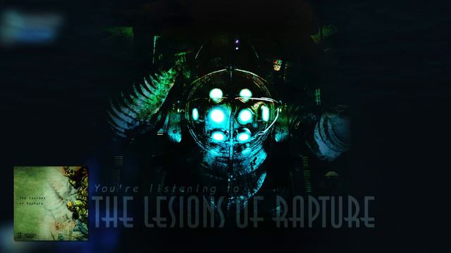 THE LESIONS OF RAPTURE (BIOSHOCK) смотреть онлайн