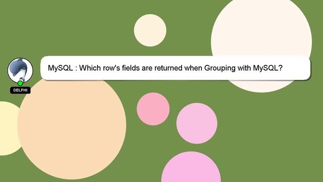 MySQL : Which row's fields are returned when Grouping with MySQL? смотреть онлайн
