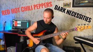 Red Hot Chili Peppers - Dark Necessities (Bass Cover)