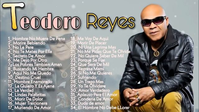 Teodoro Reyes - Mix Completo De sus Mejores Cansiones смотреть онлайн