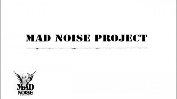 Mad Noise Project