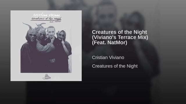 Cristian Viviano CREATURES OF THE NIGHT (Viviano's Terrace Mix) [Feat NatMor] смотреть онлайн