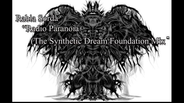 Rabia Sorda - Radio Paranoia (the Synthetic Dream Foundation Mix)