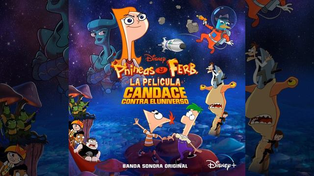 Adultando (De “Phineas Y Ferb, La Película: Candace Contra El Universo” · BSO 🇪🇸)