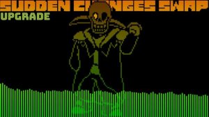 Sudden Changes Swap(Undertale): Papyrus theme [Battle ost]