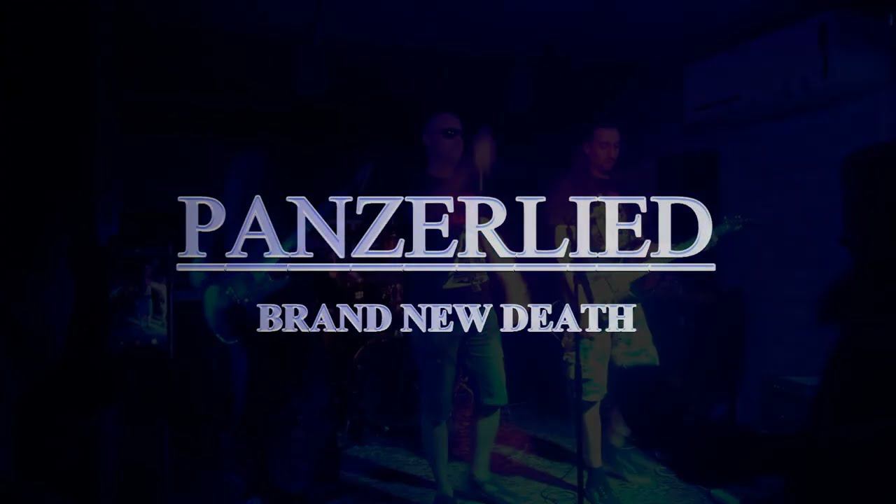 PANZERLIED (BREND NEW DEATH) смотреть онлайн