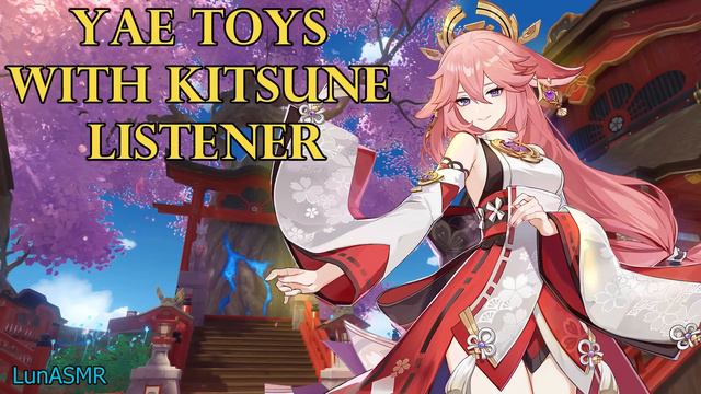 Yae Miko Toys With Kitsune Listener~ [Genshin ASMR Roleplay] Listener x Yae Miko (Romantic?) смотреть онлайн