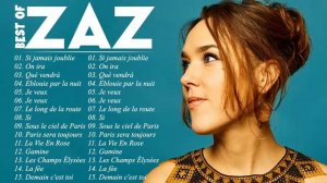 ZAZ Best Of Album 2021 ❣️ ZAZ Les Meilleures Playlist 2021❣️ ZAZ Best Hits