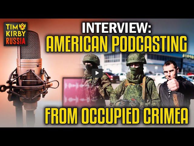TKR#51 American Podcasting From Occupied Crimea With Kevin Michelizzi