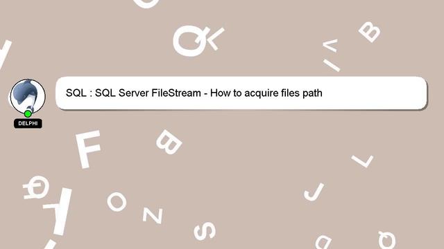 SQL : SQL Server FileStream - How to acquire files path смотреть онлайн