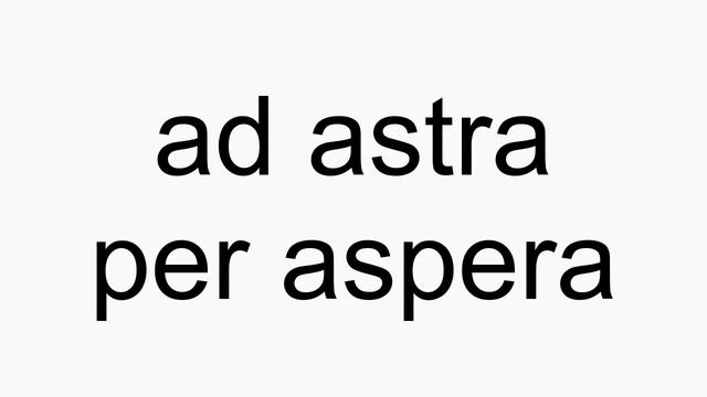 How to pronounce ad astra per aspera смотреть онлайн