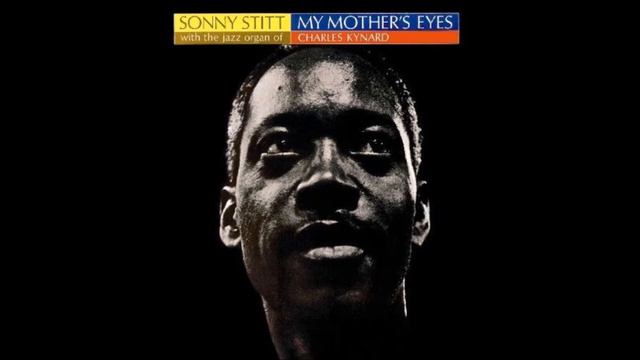 Sonny Stitt - My Foolish Heart смотреть онлайн