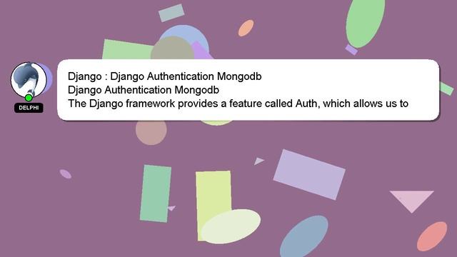 Django : Django Authentication Mongodb смотреть онлайн