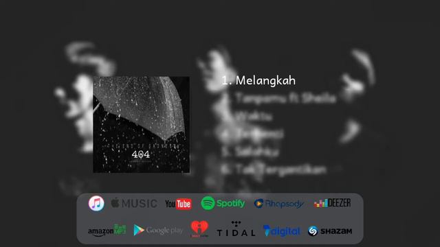 404 Music - Melangkah [ The End Of Sadness EP ALBUM ]