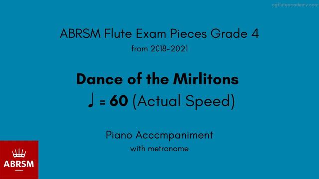 ABRSM Flute Grade 4, Dance of the Mirlitons ♩=60 (Actual Speed) Piano Accompaniment with metronome смотреть онлайн
