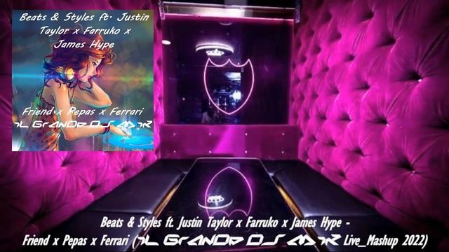 Beats & Styles x Farruko x James Hype - Friend x Pepas x Ferrari (iL GrAnDe Dj MiK Live_Mashup 2022 смотреть онлайн