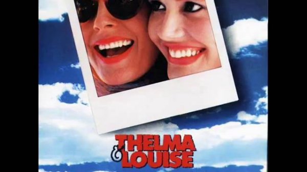 Thelma & Louise OST - "The Decision/End Credits"
