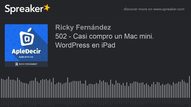 502 - Casi compro un Mac mini. WordPress en iPad смотреть онлайн