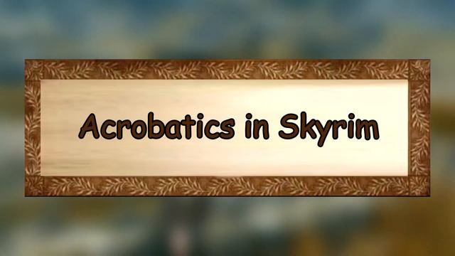 Acrobatics in Oblivion vs Acrobatics in Skyrim смотреть онлайн