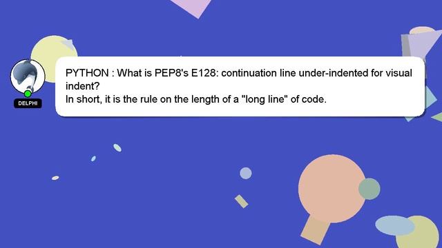 PYTHON : What is PEP8's E128: continuation line under-indented for visual indent? смотреть онлайн