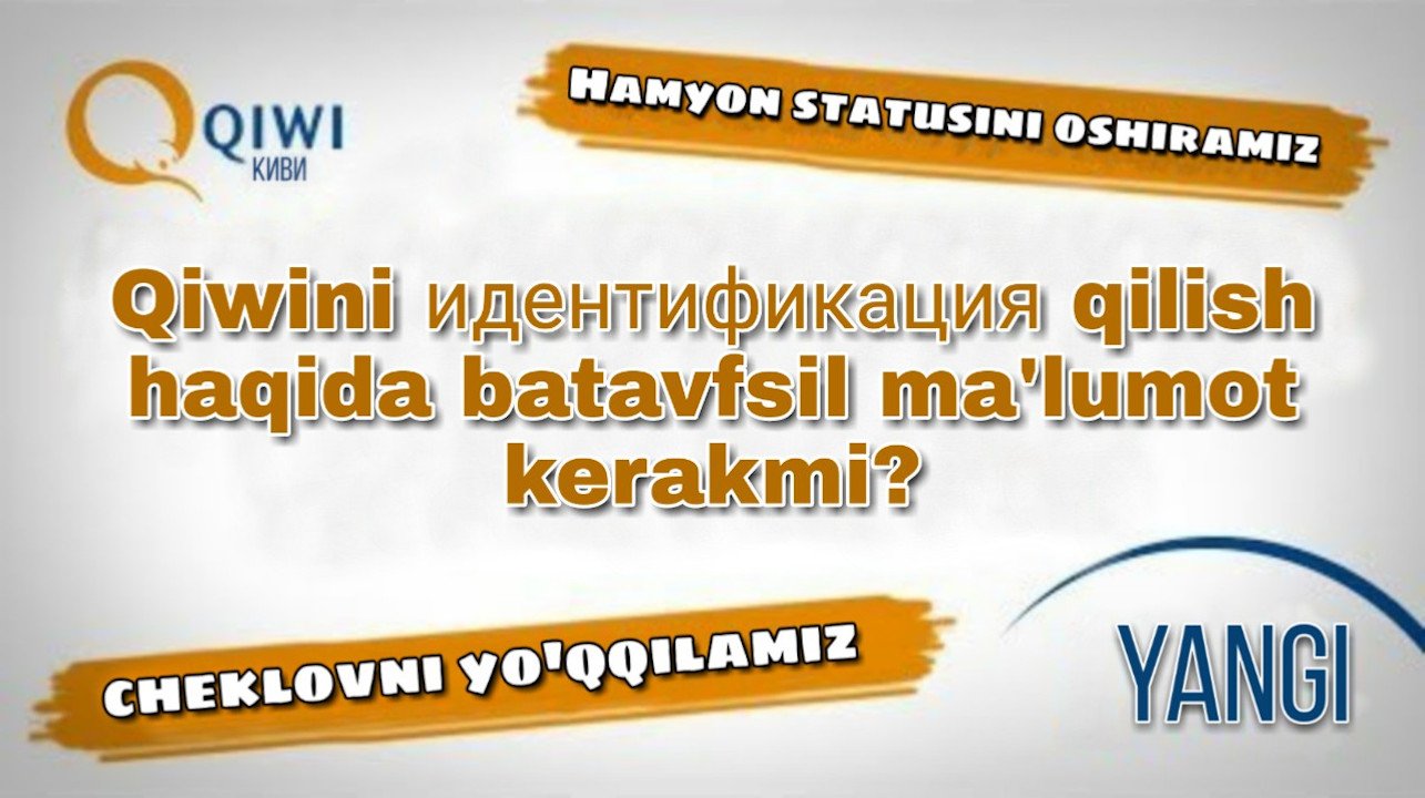 Qiwi Identifikatsiya Qilish | QIwi Osnavnoy Qilish