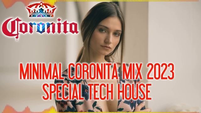 Coronita Mix 2023 augusztus ? Coronita 2023 Special Tech House & Minimal Mix смотреть онлайн