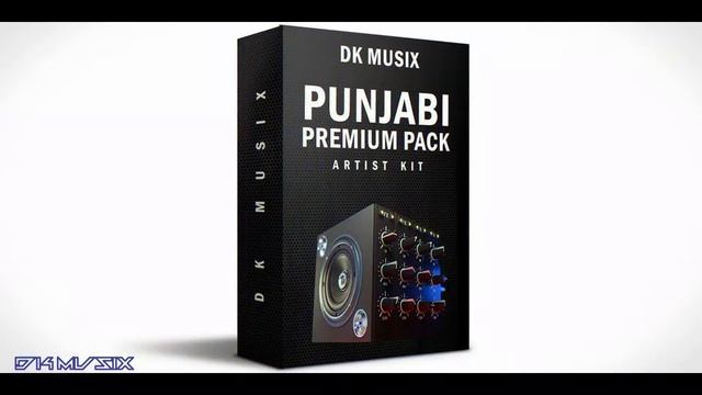 DK MUSIX PUNJABI PREMIUM PACK - ARTIST KIT смотреть онлайн
