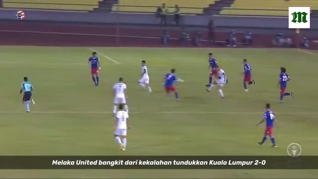 Melaka United 2-0 Kuala Lumpur highlights смотреть онлайн