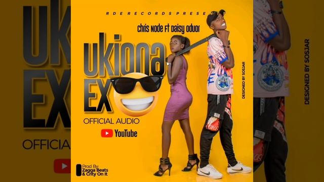 UKIONA EX - CHRIS NODE FT DAISY ODUOR (OFFICIAL MUSIC AUDIO) смотреть онлайн