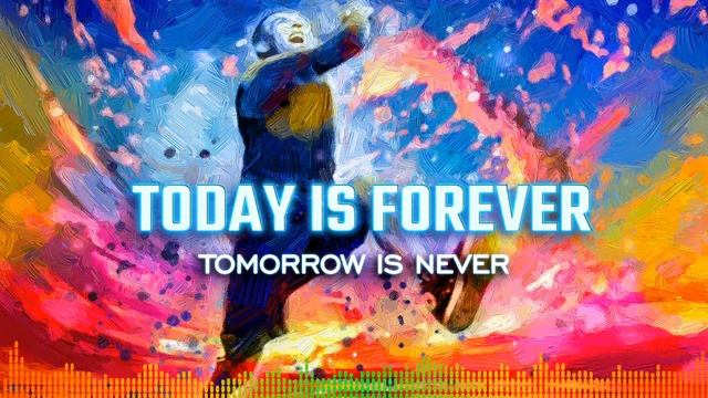 Today Is Forever (feat. Sasha Glad) [Tomorrow is never] смотреть онлайн