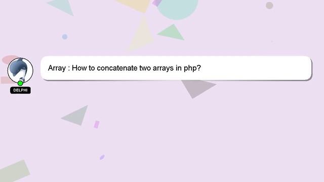 Array : How to concatenate two arrays in php? смотреть онлайн