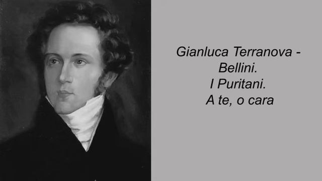 Gianluca Terranova - Bellini. I Puritani. A Te, O Cara